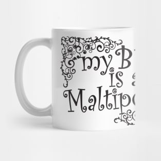 My BFF is a Maltipoo 1 Mug